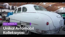 Unikal avtomobil kolleksiyası: Bu maşınları harada görmüsünüz?