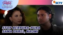 Udah Buat Aina Tersesat, Darel Labrak Naomi? | Putri Pewaris Episode 22
