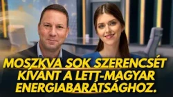 Láncreakció - Moszkva sok sikert kívánt a lett-magyar energiabarátsághoz - HírTV