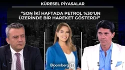 Küresel Piyasalar - ‘’Son iki haftada petrol %30'un üzerinde bir hareket gösterdi’’ | 23 Temmuz 2026