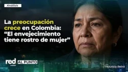 AGING HAS A WOMAN'S FACE: The income and pension gap that WORRIES COLOMBIA