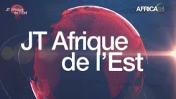 Le JT de l'Afrique de l'Est du lundi 31 aout 2026