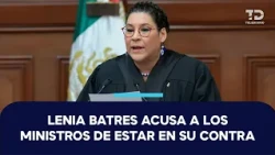 Lenia Batres alleges hostility from fellow justices as the Supreme Court unites against her