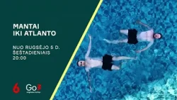 MANTAI IKI ATLANTO 🛵🗺️📍 - nuo rugsėjo 5 dienos, šeštadieniais per TV6!