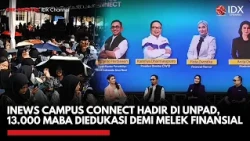 iNews Campus Connect Hadir di Unpad, 13.000 Maba Diedukasi Demi Melek Finansial | IDXC UPDATE