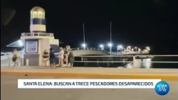 Santa Elena: Search underway for thirteen missing fishermen