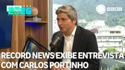2026 Elections: Record News airs interview with Carlos Portinho (PL/RJ)