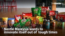 TALKING EDGE: Nestlé Malaysia wants to innovate itself out of difficult times