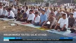 STHI - Thousands of Tolitoli Residents Perform Istisqa Prayer