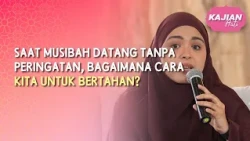 (FULL) Saat Musibah Datang Tanpa Peringatan, Bagaimana Cara Kita Bertahan? - KAJIAN HATI (26/9/26)