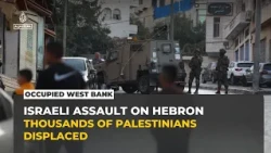Israeli assault on Hebron displaces thousands as West Bank restrictions tighten