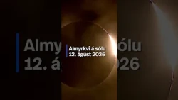 Þvílíkt sjónvarspil þegar Almyrkvi á sólu gekk yfir Ísland 12. ágúst 2026 🤯🌘