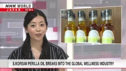 Korean perilla oil breaks into the global wellness industryーNHK WORLD-JAPAN NEWS
