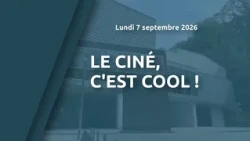 Le ciné, c'est cool !