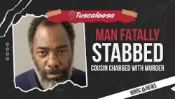 Tuscaloosa man killed in stabbing, cousin charged with murder