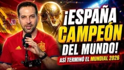 SPAIN WORLD CHAMPIONS! THIS IS HOW THE 2026 WORLD CUP ENDED