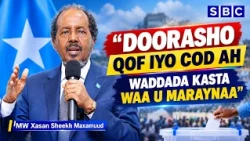 "Doorasho Qof iyo Cod si aan u gaarno wado kasta ayaan umaraynaa" MW Xassan Sheikh Maxmuud.