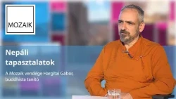 Mozaik – 2026.09.01. – Nepáli tapasztalatok – vendég: Hargitai Gábor