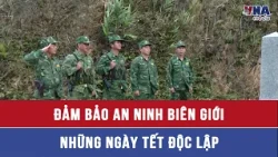 Ensuring Border Security During Independence Day - VNAMedia