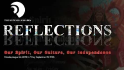 Reflections - Our Spirit, Our Culture, Our Independence