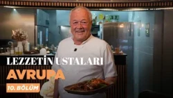 "Lezzetin Ustaları: Avrupa", 10. bölümüyle TOD'da! 🧡