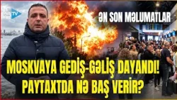 TƏCİLİ! Moskvada XAOS: SON 2 İLİN ən böyük hücumu edildi – Paytaxtda VƏZİYYƏT NECƏDİR?