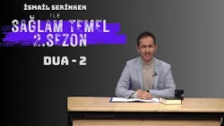 Solid Foundation | İsmail Serinken | Prayer - 2 | Season 2 Episode 42