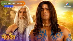 Devon Ke Dev Mahadev | Kya Chupa Rahe Hain Shukracharya Jalandhar Se? | Full Ep. 396 | Part 02