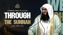 NEW: Connecting to Allah through the Sunnah | Mufti Menk