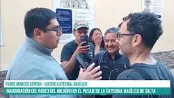SALTA - Inauguración del Paseo del Milagro en el Pasaje de la Catedral Basílica #canal7salta