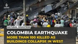 Colombia earthquake: At least 111 killed as rescue teams search for survivors