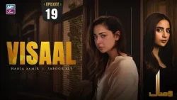 Visaal Episode 19 | Hania Aamir | Saboor Aly | ARY Zindagi Drama