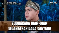 Yudhakara Diam-Diam Selamatkan Rara Santang | KEMBALINYA RADEN KIAN SANTANG | EPS. 410 | PART 5