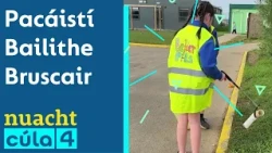 Nuacht Cúla4 | Pacáistí Bailithe Bruscair 🗑️🚮