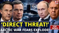 ARCTIC WAR FEARS EXPLODE! Lavrov Warns NATO of ‘CATASTROPHIC’ Clash | ET Now | World News
