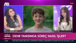 HEALTH REPORT / BUU CHILD AND ADOLESCENT PSYCHIATRY SPECIALIST DR. SAFAK ERAY CAMLI / AS TV