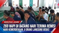 269 INMATES IN BATANG HARI RECEIVE INDEPENDENCE DAY REMISSIONS, 8 RELEASED IMMEDIATELY