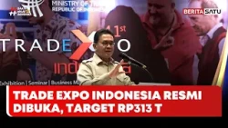 Mendag Budi Santoso Buka Trade Expo Indonesia ke-41, Targetkan Transaksi Rp313 Triliun #Beritasatu