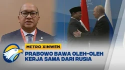 Metro Xinwen - Putin dan Prabowo Sepakat Perkuat Kemitraan: Ini Deretan Hasil Nyatanya