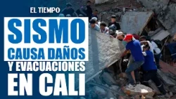 Fuerte sismo en Cali deja estructuras colapsadas y obliga a evacuar centros médicos | EL TIEMPO
