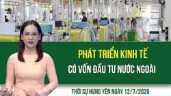 Thời sự Hưng Yên Chủ nhật ngày 12/7/2026