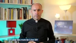 Se saisir des mots de Léon XIV