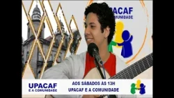 UPACAF E A COMUNIDADE 12-09-2026