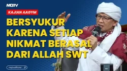 BEING GRATEFUL BECAUSE EVERY BLESSING COMES FROM ALLAH SWT | AAGYM LECTURE