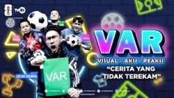 VAR Eps.1 (Visual, Aksi, Reaksi) - Cerita Jurnalis TVRI Liputan World Cup 2026