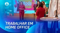Home Office: Direitos, Horas Extras e Como se Vestir para Trabalhar em Casa | Viva a Tarde