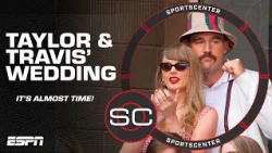 The Taylor Swift-Travis Kelce wedding is ALMOST HERE 😍 | SportsCenter