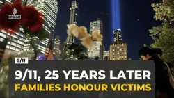 Families honour victims as the US marks 25 years since September 11