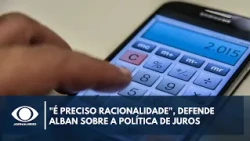 "Rationality is necessary," argues Alban on Brazil's interest rate policy | Canal Livre