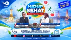 LIVING HEALTHY (September 28, 2026 Edition) | Getting to Know Occupational Medicine #TVRIJambi #N...